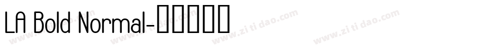 LA Bold Normal字体转换